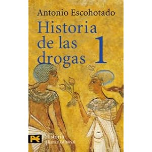 1: Historia de las drogas / History of Drugs (Humanidades/ Humanities) (Spanish Edition)