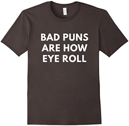 Men's Bad Puns Are How Eye Roll t-shirt - Funny Puns shirts 3XL Asphalt