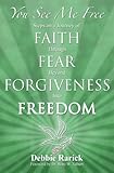 Paperback "You See Me Free" Steps on a Journey of Faith Through Fear Beyond Forgiveness Into Freedom Book