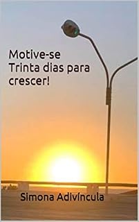 Livro Motive-se Trinta dias para crescer!