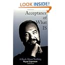 Acceptance of What Is: A Book About Nothing