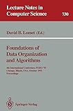 Image de Foundations of Data Organization and Algorithms: 4th International Conference, FODO '93, Chicago, Illinois, USA, October 13-15, 1993. Proceedings (Lec