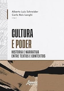 Livro Cultura e Poder: História e Narrativa Entre Textos e Contextos