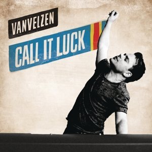 Vanvelzen - Call It Luck By Vanvelzen - Zortam Music