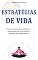 Livro ESTRATÉGIAS DE VIDA: O passo a passo para superar a sobrecarga de informações e manter-se organizado
