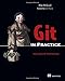 Git in Practice: Includes 66 Techniques