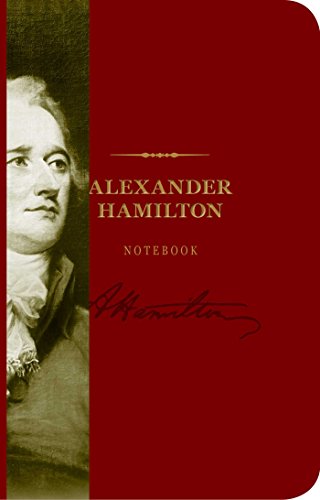 The Alexander Hamilton Signature Notebook: An Inspiring Notebook for Curious Minds (7) (The Signature Notebook Series)