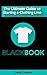 T-shirt Black Book - The Ultimate How To Guide to Starting A Successful Clothing Line: The essential guide for startup brands wanting to create a successful clothing line.
