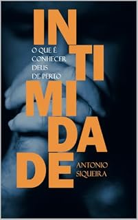 Livro Em Intimidade: O caminho de volta à presença, à identidade e ao lugar secreto com Deus
