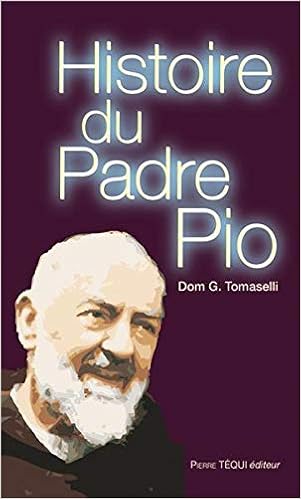 Amazon Fr Histoire Du Padre Pio Tomaselli G Livres