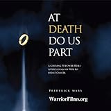 At Death Do Us Part: A Grieving Widower Heals After Losing His Wife to Breast Cancer: A Memoir by 
