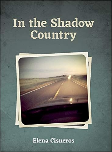 Amazon Com In The Shadow Country 9781935635871 Cisneros Elena Books