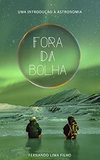 Livro INTRODUÇÃO Á ASTRONOMIA FORA DA BOLHA