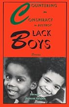 Countering the Conspiracy to Destroy Black Boys
