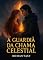 Livro A Guardiã da Chama Celestial
