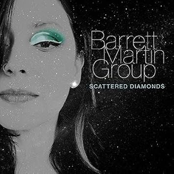 Barrett Martin Group - Scattered Diamonds - Amazon.com Music