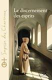Le discernement des esprits by Un chartreux, Thierry Paillard
