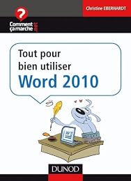 Tout pour bien utiliser Word 2010