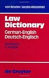 Law Dictionary : Technical Dictionary of the Anglo-American Legal Terminology Including Commercial and Political Terms : German-English, Dora Von Beseler, 3110107163