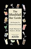 The Mocktail Bar Guide: 200 Recipes for Safe and Sober Parties