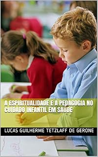 Livro A espiritualidade e a pedagogia no cuidado infantil em saúde