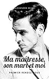 Ma maîtresse, son mari et moi: Premier rendez-vous (French Edition) by