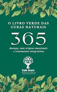 Livro O Livro Verde das Curas Naturais : 365 Doenças e seus Tratamentos Integrativos