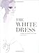 The White Dress by Harriet Worsley