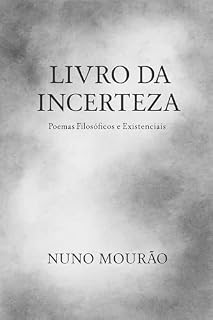 Livro Livro da Incerteza: Poemas Filosóficos e Existenciais