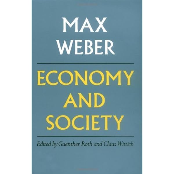 Economy and Society, Vol. 2: Max Weber, Guenther Roth, Claus