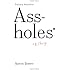 Assholes: A Theory