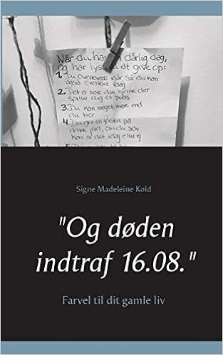 PDF "Og døden indtraf 16.08.": Farvel gamle liv til (Danish Edition) 8743003451 English Reading