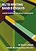 IELTS Writing Band 9 Essays: A guide to writing high quality IELTS Band 9 essays with 40 sample essays and notes. 2nd edition.