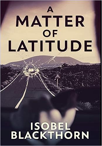 Escrito Por Isobel Blackthorn A Matter Of Latitude Premium Hardcover Edition Leer Pdf