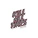 Hoonigan Kill All Tires Sticker (4