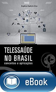 Livro Telesaúde no brasil: Conceitos e aplicações