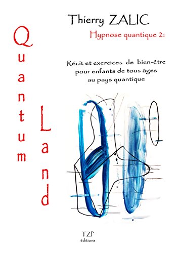 Hypnose quantique 2 : Quantum Land