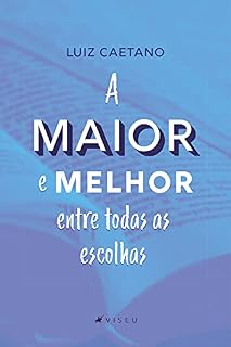 Livro A maior e melhor entre todas as escolhas