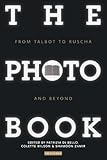 The Photobook: From Talbot to Ruscha and Beyond