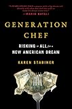 Generation Chef: Risking It All for a New American Dream Generation Chef: Risking It All for a New American Dream