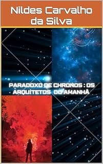 Livro Paradoxo de Chronos: Os Arquitetos do Amanhã