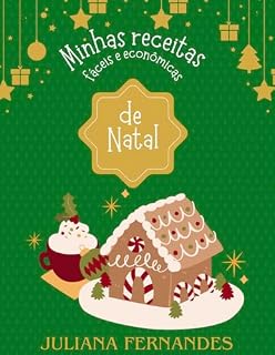 Livro Natal Simples, Mesa Cheia: Receitas fáceis e econômicas para uma ceia cheia de amor