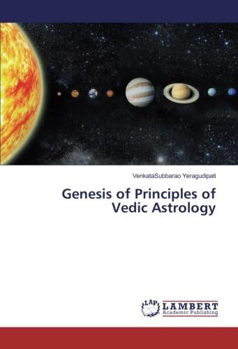 Genesis of Principles of Vedic Astrology Paperback – 12 Dec 2017