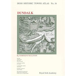 Irish Historic Towns Atlas No. 16: Dundalk Paperback – Gevouwen Kaart, 1 november 2006