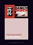 The Jesus and Mary Chain's Psychocandy (33 1/3)