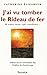J'ai vu tomber le Rideau de fer (French Edition) by