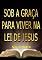 Livro Sob A Graça Para Viver Na Lei De Jesus
