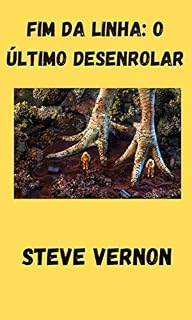 Livro Fim da Linha: O Último Desenrolar