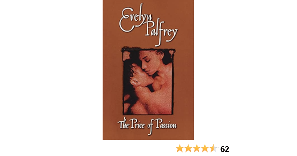 The Price Of Passion Palfrey Evelyn 9780671042202 Amazon Com Books The Price Of Passion Palfrey Evelyn 9780671042202 Amazon Com Books