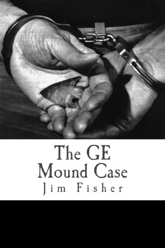 The GE Mound Case: The Archaeological Disaster and Criminal Persecution of Artifact Collector Art Gerber